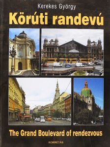 Kerekes György - Körúti randevú [antikvár]