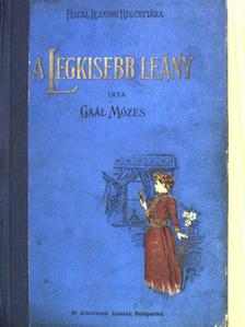 Gaál Mózes - A legkisebb leány [antikvár]