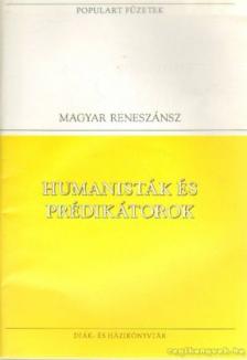 JANUS PANNONIUS - Humanisták és prédikátorok [antikvár]