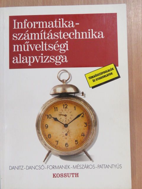 Dancsó Tünde - Informatika-számítástechnika műveltségi alapvizsga [antikvár]
