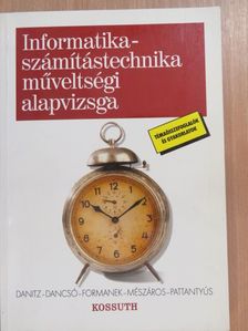 Dancsó Tünde - Informatika-számítástechnika műveltségi alapvizsga [antikvár]