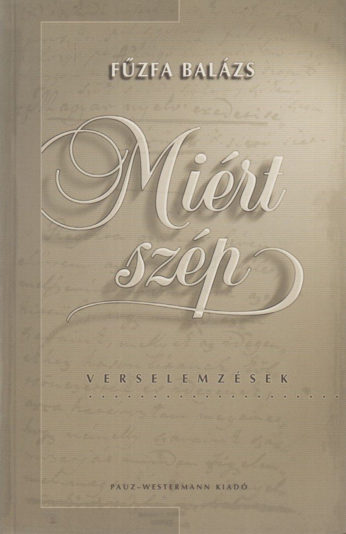 Fűzfa Balázs - Miért szép [antikvár]