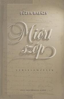 Fűzfa Balázs - Miért szép [antikvár]