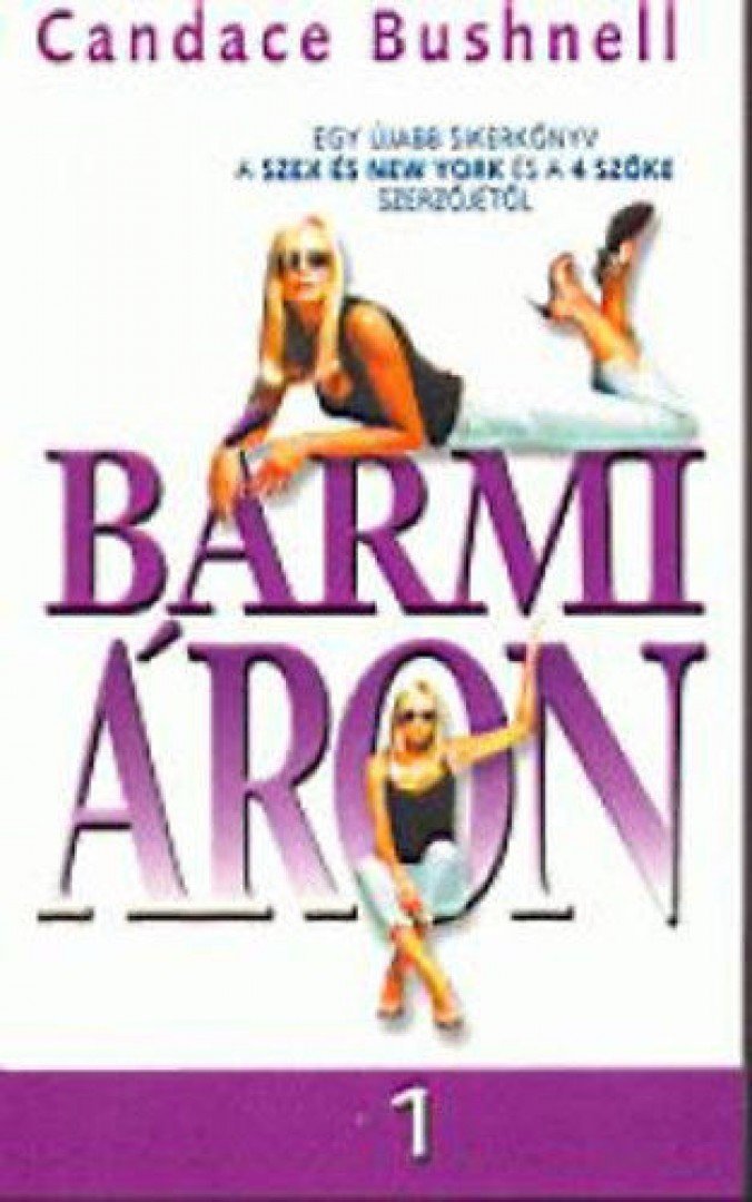 Candace Bushnell - Bármi áron 1-2. [antikvár]