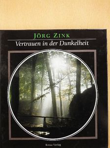 Jörg Zink - Vertrauen in der Dunkelheit [antikvár]