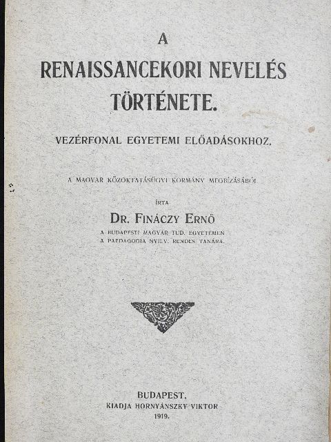 Dr. Fináczy Ernő - A renaissancekori nevelés története [antikvár]