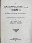 Dr. Fináczy Ernő - A renaissancekori nevelés története [antikvár]
