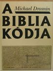 Michael Drosnin - A Biblia kódja [antikvár]