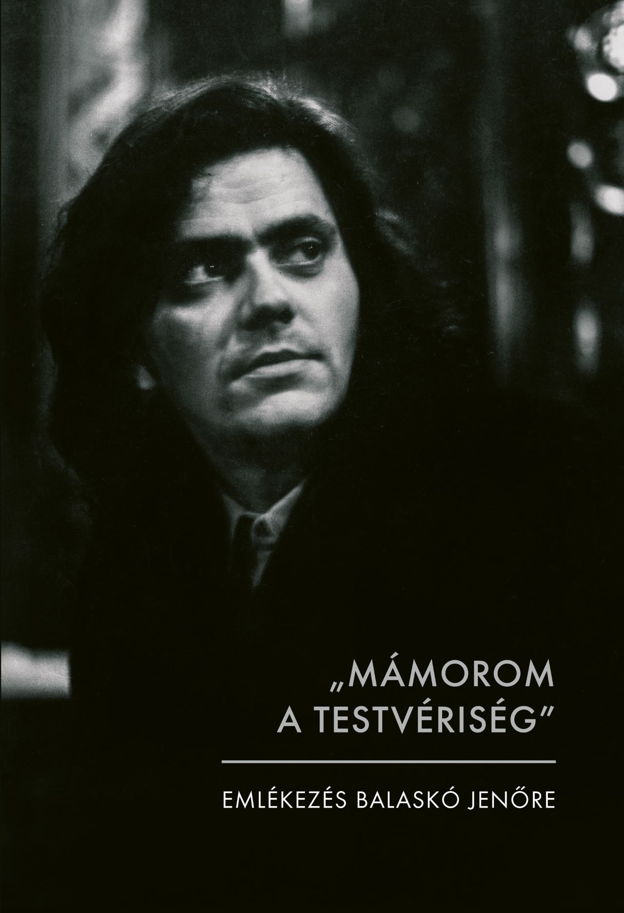 Molnár Éva[szerk.] - "Mámorom a testvériség"