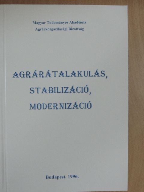 Borszéki Éva - Agrárátalakulás, stabilizáció, modernizáció [antikvár]