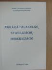 Borszéki Éva - Agrárátalakulás, stabilizáció, modernizáció [antikvár]