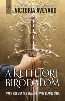 Victoria Aveyard - A kettétört birodalom [antikvár]