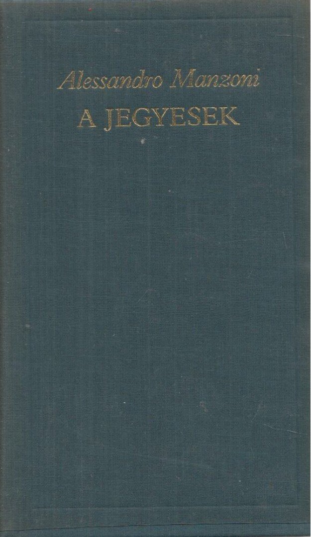 Alessandro Manzoni - A jegyesek [antikvár]