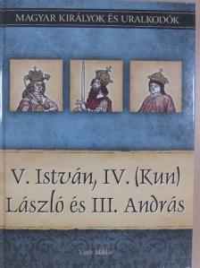 Vitéz Miklós - V. István, IV. (Kun) László és III. András [antikvár]