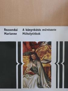 Rozsondai Marianne - A könyvkötés művészete [antikvár]