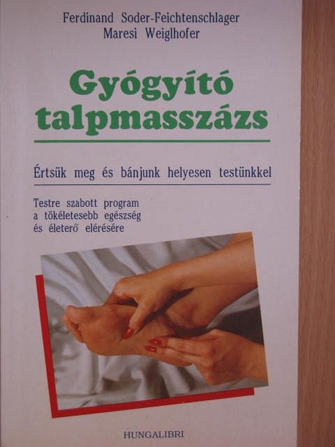 Ferdinand Soder-Feichtenschlager - Gyógyító talpmasszázs [antikvár]