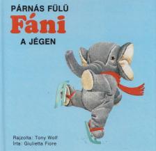 Fiori, Julietta - Párnás fülű Fáni a jégen [antikvár]