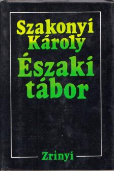 SZAKONYI KÁROLY - Északi tábor (dedikált) [antikvár]