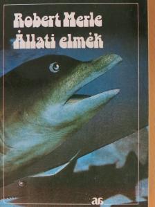 Robert Merle - Állati elmék [antikvár]