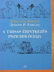 Forgács József - A társas érintkezés pszichológiája [antikvár]