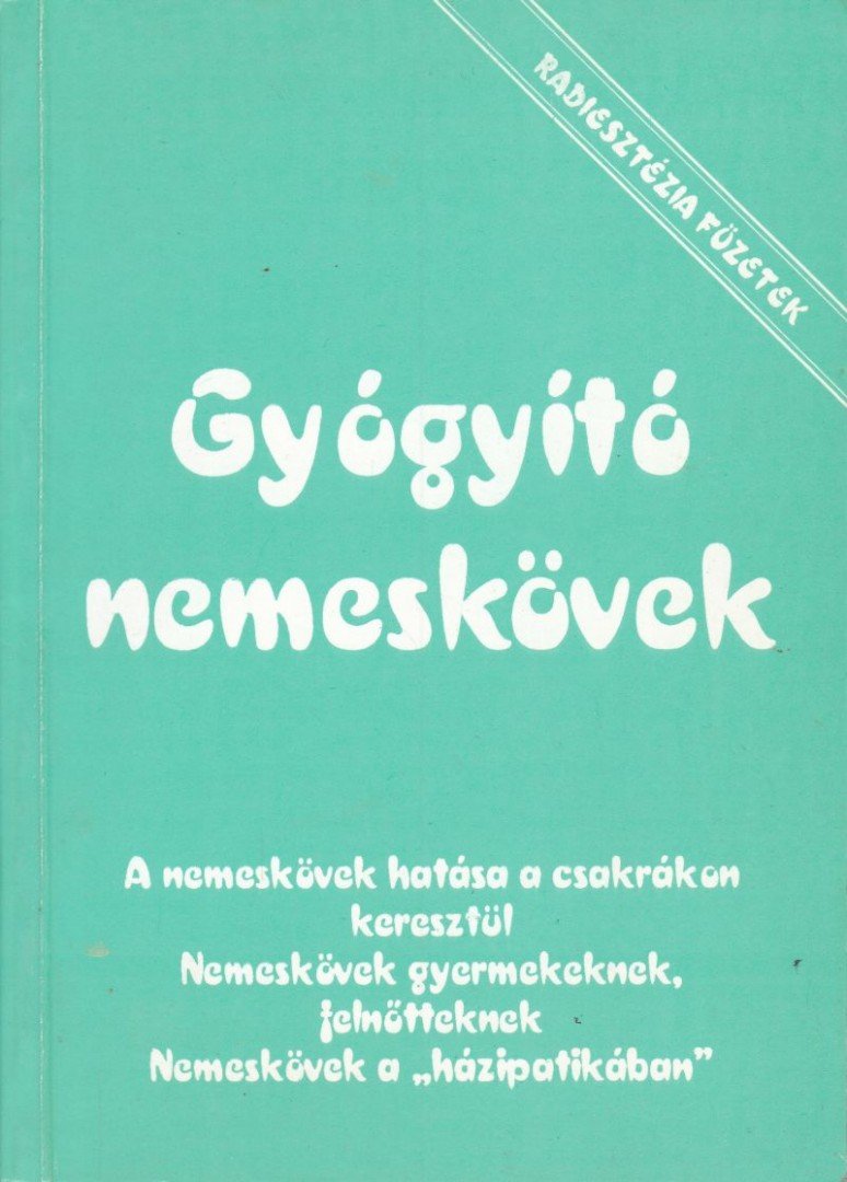 Aranyi Lászlóné - Gyógyító nemeskövek [antikvár]