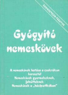 Aranyi Lászlóné - Gyógyító nemeskövek [antikvár]