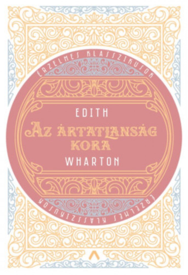 Edith Wharton - Az ártatlanság kora [antikvár]