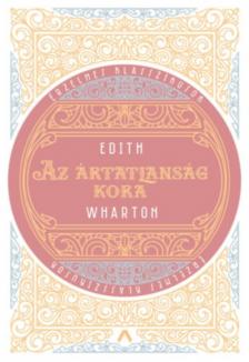 Edith Wharton - Az ártatlanság kora [antikvár]