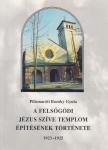 Pilismaróti Bozóky Gyula - A felsőgödi Jézus Szíve templom építésének története [antikvár]