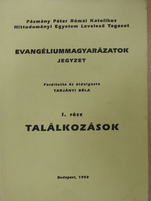 Tarjányi Béla - Evangéliummagyarázatok I. [antikvár]