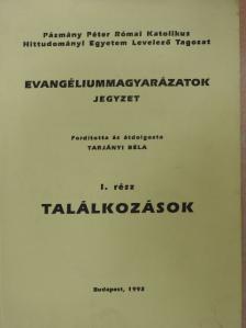 Tarjányi Béla - Evangéliummagyarázatok I. [antikvár]
