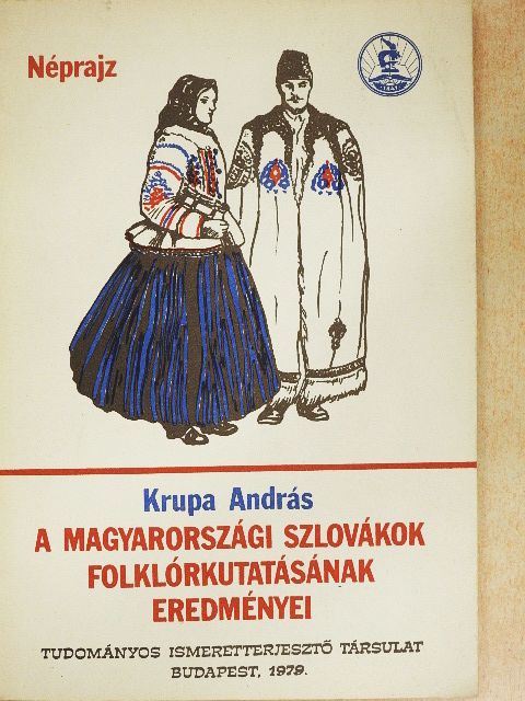 Krupa András - A magyarországi szlovákok folklórkutatásának eredményei [antikvár]