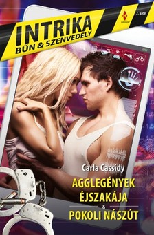 Carla Cassidy - Intrika 2. - Agglegények éjszakája, Pokoli nászút [eKönyv: epub, mobi]