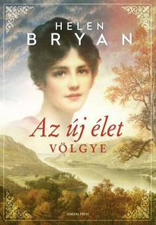 Helen Bryan - Az új élet völgye [eKönyv: epub, mobi]