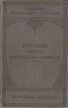 Thomas Gaspen, H. Runge - Englische Konversations-Grammatik [antikvár]