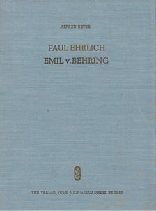 Alfred Beyer - Paul Ehrlich, Emil v. Behring [antikvár]