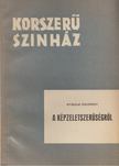 Ohlopkov, Nyikolaj - A képzeletszerűségről [antikvár]