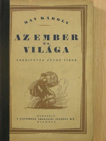 May Károly - Az ember és világa [antikvár]