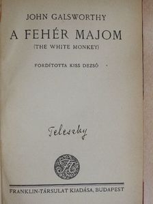 John Galsworthy - A fehér majom [antikvár]