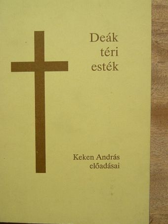 Keken András - Deák téri esték [antikvár]