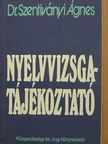 Dr. Szentiványi Ágnes - Nyelvvizsga-tájékoztató [antikvár]