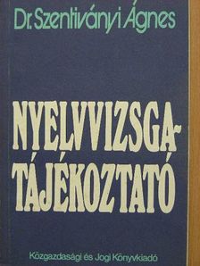 Dr. Szentiványi Ágnes - Nyelvvizsga-tájékoztató [antikvár]