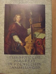Europäische Malerei in Polnischen Sammlungen - 1300-1800 [antikvár]