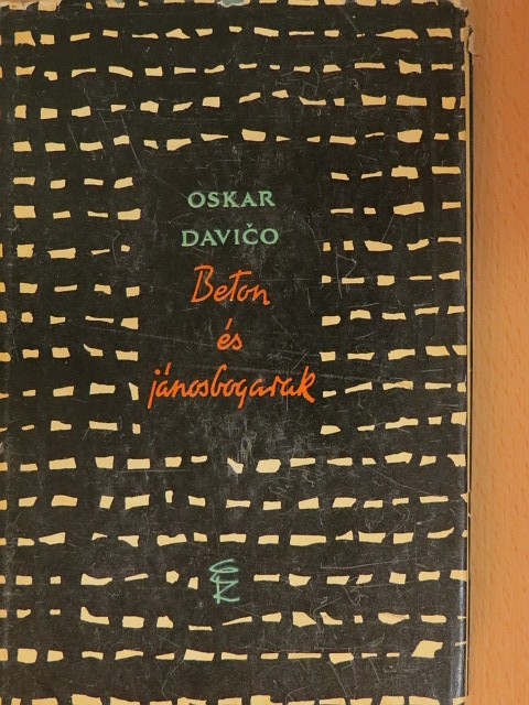 Oskar Davico - Beton és jánosbogarak [antikvár]