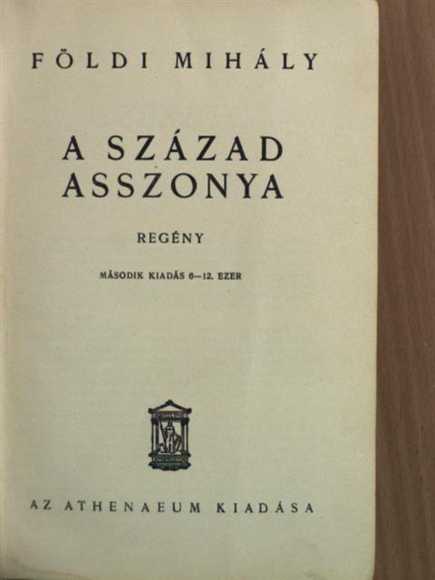 Földi Mihály - A század asszonya [antikvár]