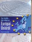 Bakay Zsolt - Ezer kérdés - ezer válasz az Európai Unióról [antikvár]