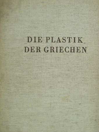 Ernst Buschor - Die Plastik der Griechen [antikvár]