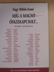 Nagy Miklós Kund - Míg a magnó összekapcsolt... [antikvár]