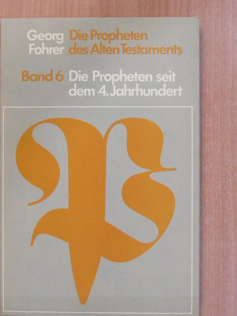 Georg Fohrer - Die Propheten seit dem 4. Jahrhundert [antikvár]