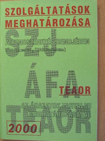 Szolgáltatások meghatározása a rendszerezés rendjében az ágazatok tartalmi meghatározásával [antikvár]